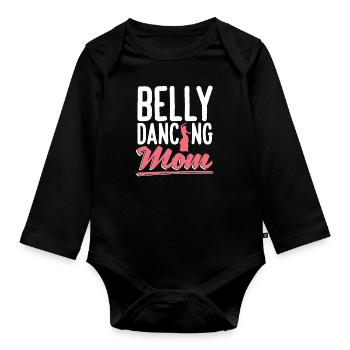 Belly Dance Mother For Belly Dancer - Organic Longsleeve Baby Bodysuit - black - Front