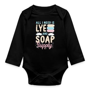 Soap Making Crafting All I Need Is - Organic Longsleeve Baby Bodysuit - black - Front