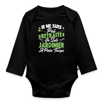 Je ne suis pas retraité je suis jardinier - Body Bébé bio manches longues - noir - Devant