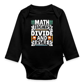 Math Teachers divide and rule - Organic Longsleeve Baby Bodysuit - black - Front