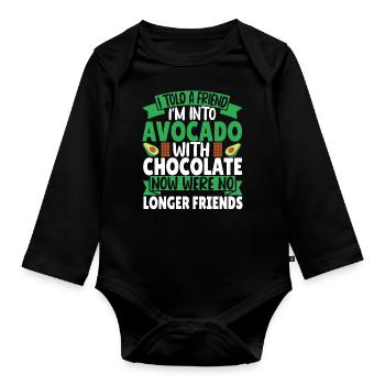 I told a Friend I'm into Avocado with Chocolate - Organic Longsleeve Baby Bodysuit - black - Front