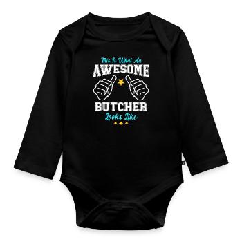 This Is What An Awesome Butcher Looks Like - Organic Longsleeve Baby Bodysuit - black - Front