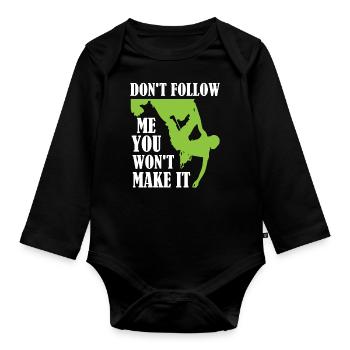 Bouldering - Don't Follow Me You Won't Make It - Organic Longsleeve Baby Bodysuit - black - Front