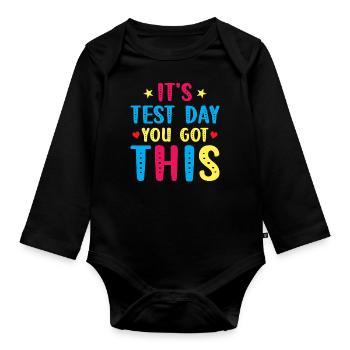 Test Day Kids - It's Test Day You Got This - Organic Longsleeve Baby Bodysuit - black - Front