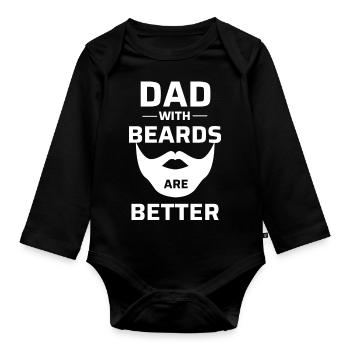 Dad with beards are amazing. - Organic Longsleeve Baby Bodysuit - black - Front