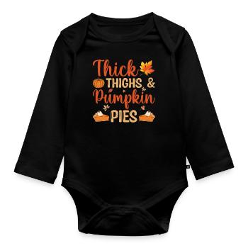 Thanksgivings Day - Thick Thighs and Pumpkin Pies - Baby Bio-Langarm-Body - Schwarz - Vorne