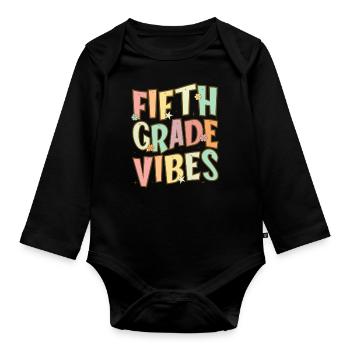 Fifth Grade Vibes - 5th Grade Team Retro 1st Day - Organic Longsleeve Baby Bodysuit - black - Front