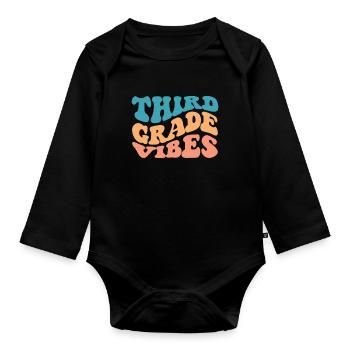 Third Grade Vibes - 3rd Grade Team Retro 1st Day - Organic Longsleeve Baby Bodysuit - black - Front