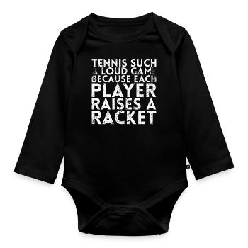 Le tennis est un jeu si bruyant parce que chaque joueur pour - Body Bébé bio manches longues - noir - Devant