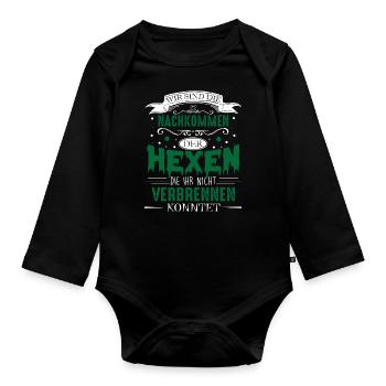 We are the descendants of the witches you do not - Organic Longsleeve Baby Bodysuit - black - Front
