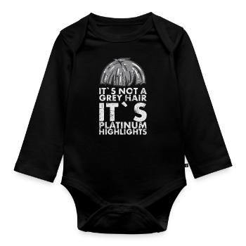 It's not gray hair, it's platinum for - Organic Longsleeve Baby Bodysuit - black - Front