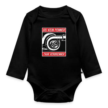 Sei kein Penner fahr Verbrenner - Baby Bio-Langarm-Body - Schwarz - Vorne