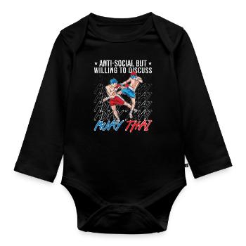 Muay Thai Anti-Social But Willing Fighter Boxing - Organic Longsleeve Baby Bodysuit - black - Front