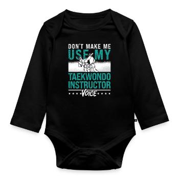 Taekwondo Ne me faites pas utiliser le sport de combat de combat - Body Bébé bio manches longues - noir - Devant