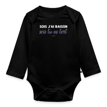 Soit J'ai Raison Soit Tu As Tort - Body Bébé bio manches longues - noir - Devant