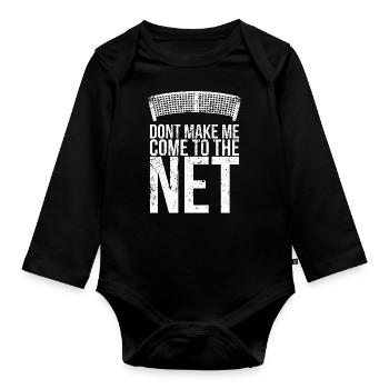 Don't let me go to the net design for tennis - Organic Longsleeve Baby Bodysuit - black - Front