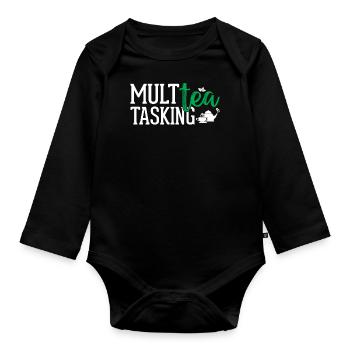 Tea Lover - Multea Tasking - Organic Longsleeve Baby Bodysuit - black - Front