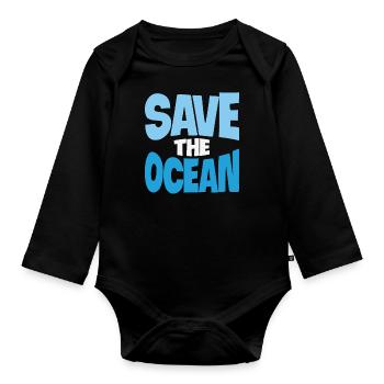 Save The Ocean Aquatic Life Quotes - Organic Longsleeve Baby Bodysuit - black - Front