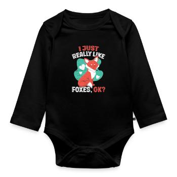 I Just Really Like Foxes Ok for a Carnivore Animal - Organic Longsleeve Baby Bodysuit - black - Front