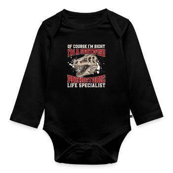 Of Course I'm Right Funny Paléontology For A - Body Bébé bio manches longues - noir - Devant