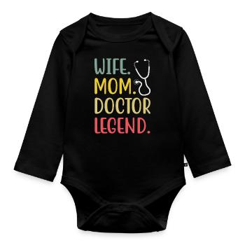 Wife Mother Doctor Doctorate Academic Fun - Organic Longsleeve Baby Bodysuit - black - Front