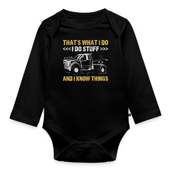 That's What I Do I Do Stuff And I Know Things Tow - Organic Longsleeve Baby Bodysuit - black - Front