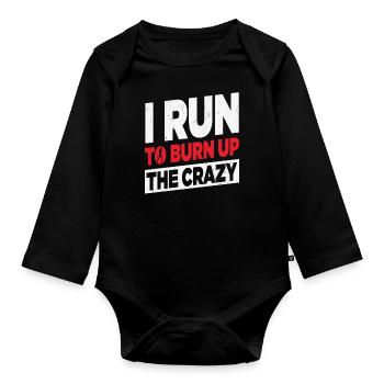I Run To Burn Up The Crazy Retro - Organic Longsleeve Baby Bodysuit - black - Front