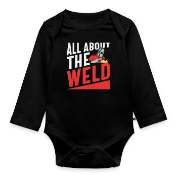 All About The Weld Welder's Quotes - Organic Longsleeve Baby Bodysuit - black - Front