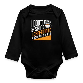 Je ne me lève pas et je ne brille pas, je caféine et j’espère - Body Bébé bio manches longues - noir - Devant