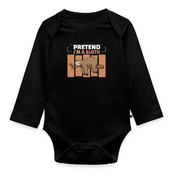 Pretend I'm A Funny Slothing Freak For An Animal - Organic Longsleeve Baby Bodysuit - black - Front