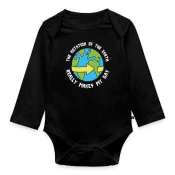 The Rotation Of The Earth Really Makes My Day - Organic Longsleeve Baby Bodysuit - black - Front
