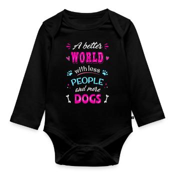 A better World with less people and more dogs - Organic Longsleeve Baby Bodysuit - black - Front