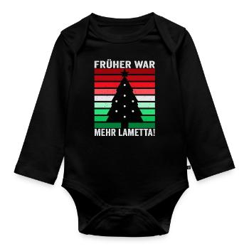Früher war mehr Lametta Tannenbaum - Baby Bio-Langarm-Body - Schwarz - Vorne