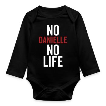 No Danielle No Life - Organic Longsleeve Baby Bodysuit - black - Front