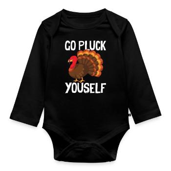 Happy Thanks Vegan - Turkey Go Pluck Yourself - Organic Longsleeve Baby Bodysuit - black - Front