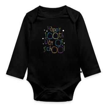 Happy 100th Day of School Students Teacher School - Organic Longsleeve Baby Bodysuit - black - Front