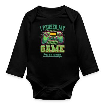 J’ai mis mon jeu en pause pour être ici Gamer Zocker Gaming - Body Bébé bio manches longues - noir - Devant