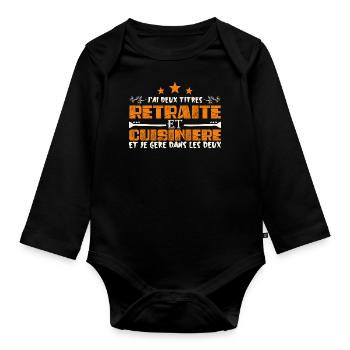 J'ai deux titres Retraite et Cuisinière. Cadeau - Body Bébé bio manches longues - noir - Devant