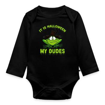 Frog Meme It Is Halloween My Dudes - Organic Longsleeve Baby Bodysuit - black - Front