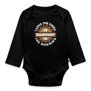 Carpenter profession Sawdust in the morning - Organic Longsleeve Baby Bodysuit - black - Front