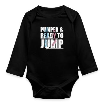 Pumped & Ready To Jump Funny Jump Rope Skipping - Organic Longsleeve Baby Bodysuit - black - Front