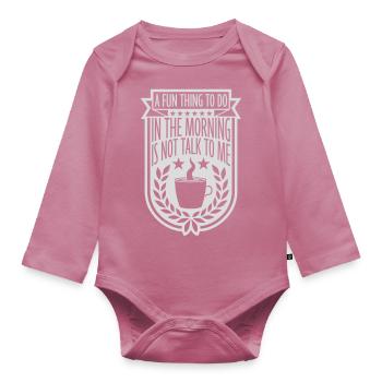 not talk to me - Organic Longsleeve Baby Bodysuit - mauve - Front