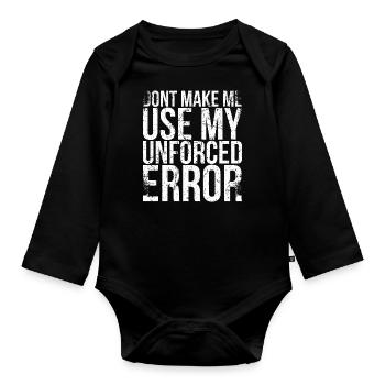 Zwingen Sie Mich Nicht, Mein Design Für - Baby Bio-Langarm-Body - Schwarz - Vorne
