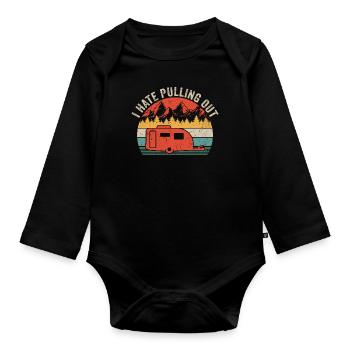 i hate pulling out camper gift for camper - Organic Longsleeve Baby Bodysuit - black - Front