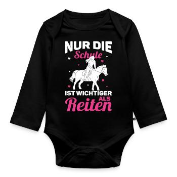 Reiten Pferde Mädchen nur die Schule ist wichtiger - Baby Bio-Langarm-Body - Schwarz - Vorne