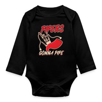 Pipers Gonna Pipe - Bagpiper - Organic Longsleeve Baby Bodysuit - black - Front