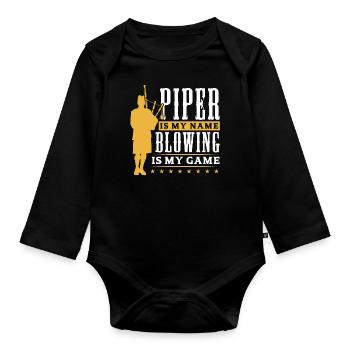 Piper Is My Name - Blowing Is My Game - Bagpiper - Body Bébé bio manches longues - noir - Devant