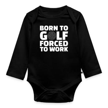Golf Golfer Gift Hobby Club Quote - Organic Longsleeve Baby Bodysuit - black - Front