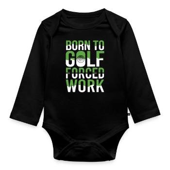 Golf Golfer Gift Hobby Club Quote - Organic Longsleeve Baby Bodysuit - black - Front