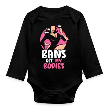 Bans off my bodies - Baby Bio-Langarm-Body - Schwarz - Vorne
